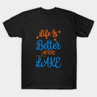 Life Is Better At The Lake, Lake erie T-Shirt